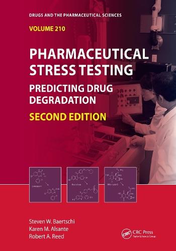 Pharmaceutical Stress Testing: Predicting Drug Degradation, Second Edition