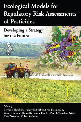 Ecological Models for Regulatory Risk Assessments of Pesticides: Developing a Strategy for the Future