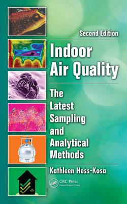 Indoor Air Quality: The Latest Sampling and Analytical Methods, Second Edition