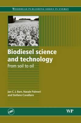 Biodiesel Science and Technology: From Soil to Oil