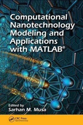 Computational Nanotechnology: Modeling and Applications with MATLAB®