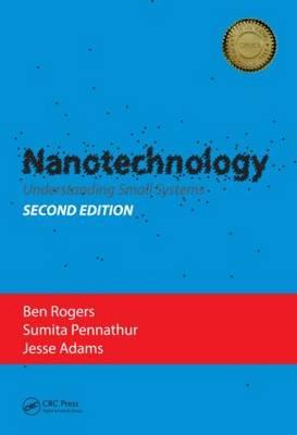 Nanotechnology: Understanding Small Systems, Second Edition