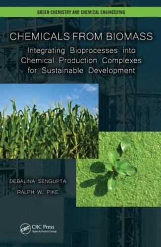 Chemicals from Biomass: Integrating Bioprocesses into Chemical Production Complexes for Sustainable Development