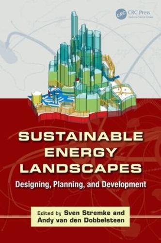 Sustainable Energy Landscapes: Designing, Planning, and Development