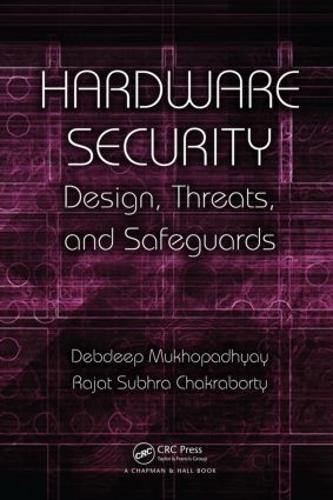 Hardware Security: Design, Threats, and Safeguards