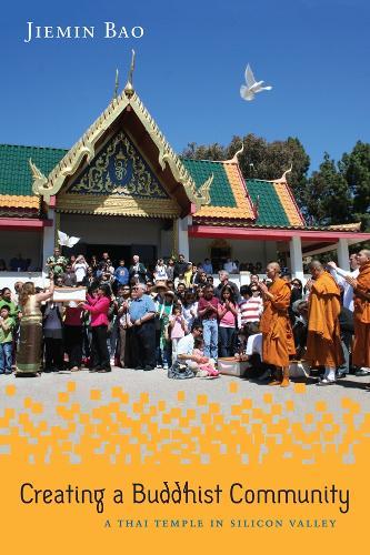 Creating a Buddhist Community: A Thai Temple in Silicon Valley