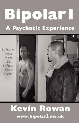 Bipolar1: A Psychotic Experience