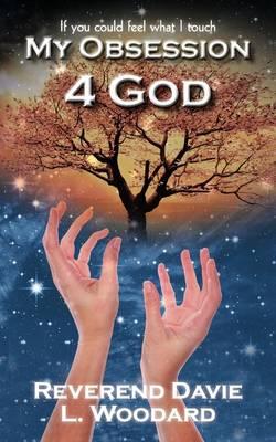 My Obsession 4 God: If You Could Feel What I Touch