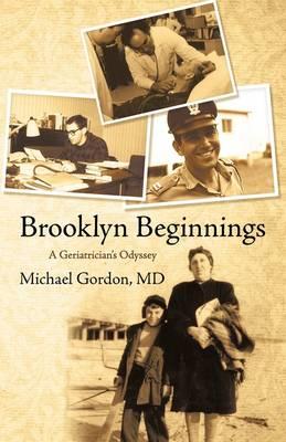 Brooklyn Beginnings: A Geriatrician's Odyssey