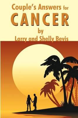 Couple's Answers for Cancer: How to Fight and Defeat Cancer While Living a Joyful Life