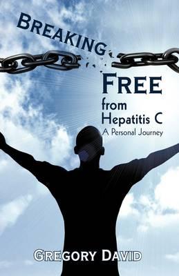 Breaking Free from Hepatitis C: A Personal Journey