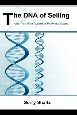 THE DNA of Selling: What You Won't Learn in Business School