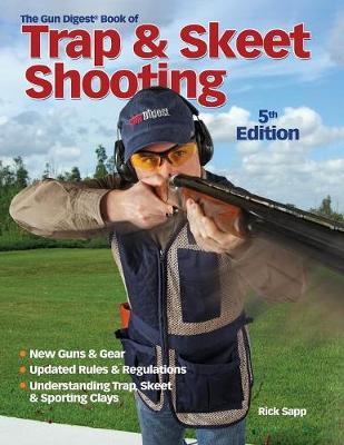 The Gun Digest Book of Trap & Skeet Shooting
