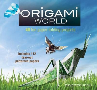 Origami World: 40 Fun Paper-Folding Projects