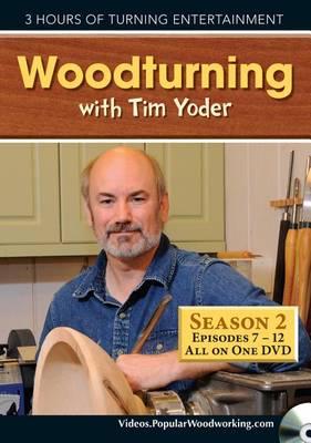 Woodturning with Tim Yoder, Season 2, Episodes 7-12