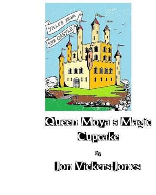 Queen Moya And The Magic Cupcake
