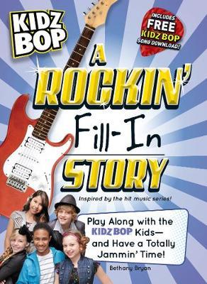 Kidz Bop: A Rockin' Fill-In Story