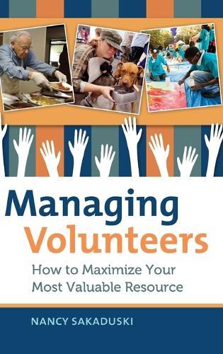 Managing Volunteers: How to Maximize Your Most Valuable Resource