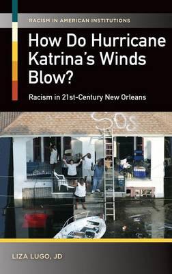 How Do Hurricane Katrina's Winds Blow?: Racism in 21st-Century New Orleans