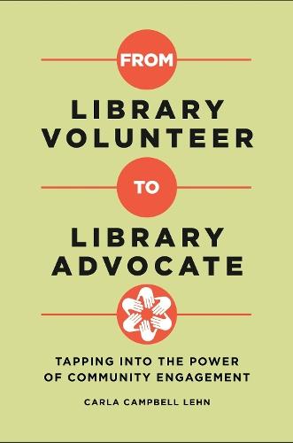 From Library Volunteer to Library Advocate: Tapping into the Power of Community Engagement