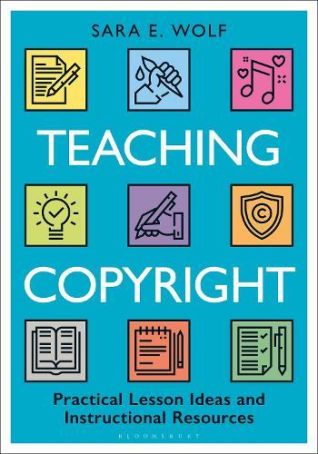 Teaching Copyright: Practical Lesson Ideas and Instructional Resources
