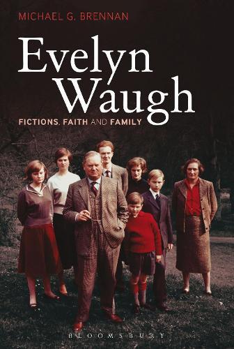 Evelyn Waugh: Fictions, Faith and Family