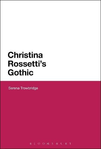 Christina Rossetti's Gothic