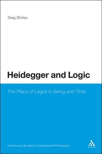 Heidegger and Logic: The Place of LÃ³gos in Being and Time