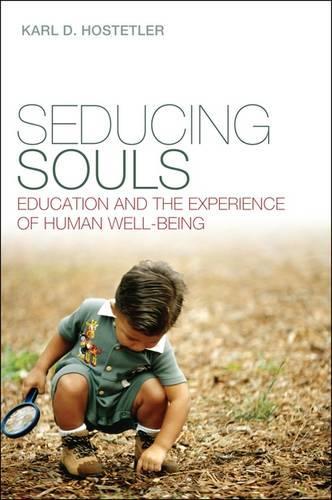 Seducing Souls: Education and the Experience of Human Well-Being