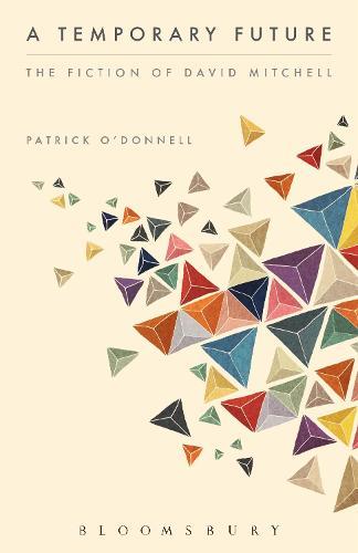 A Temporary Future:  The Fiction of David Mitchell