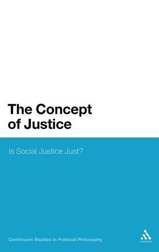 The Concept of Justice: Is Social Justice Just?