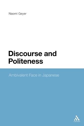Discourse and Politeness: Ambivalent Face in Japanese