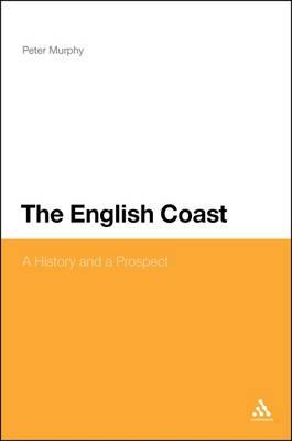 The English Coast: A History and a Prospect