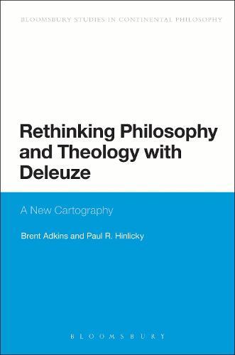 Rethinking Philosophy and Theology with Deleuze: A New Cartography