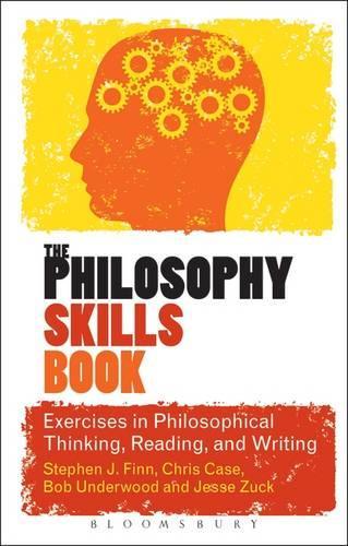 The Philosophy Skills Book: Exercises in Philosophical Thinking, Reading, and Writing