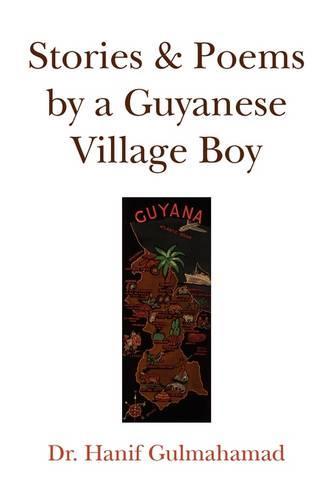 Stories & Poems by a Guyanese Village Boy