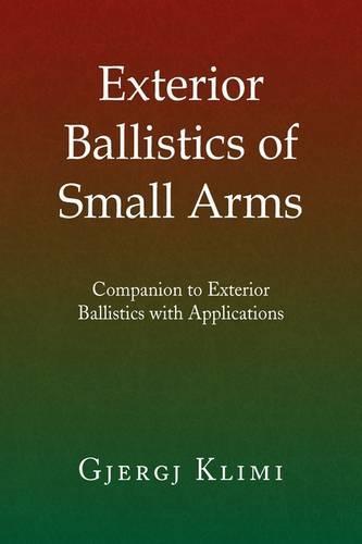 Exterior Ballistics of Small Arms