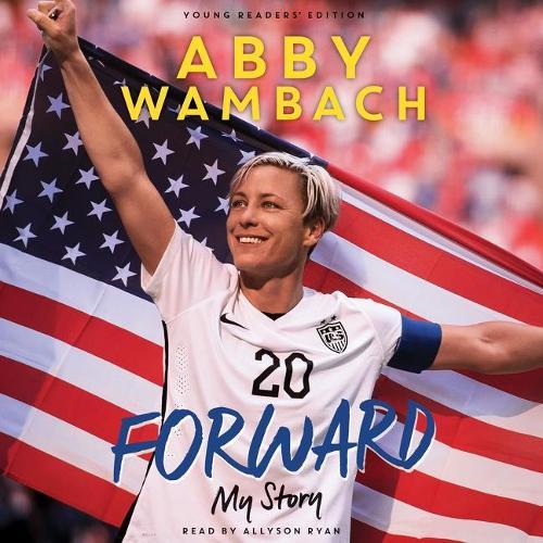 Forward: My Story Young Readers' Edition Lib/E: My Story