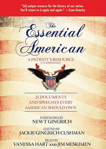 The Essential American: A Patriot's Resource; 25 Documents and Speeches Every American Should Own