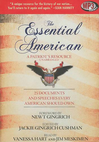 The Essential American: A Patriot's Resource; 25 Documents and Speeches Every American Should Own