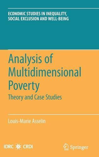 Analysis of Multidimensional Poverty: Theory and Case Studies