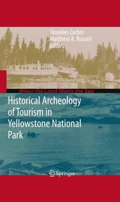 Historical Archeology of Tourism in Yellowstone National Park
