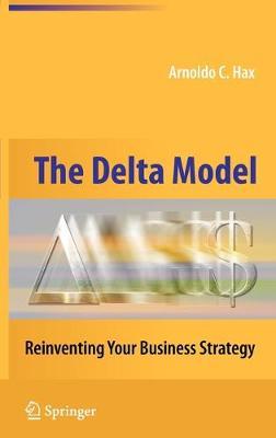 The Delta Model: Reinventing Your Business Strategy