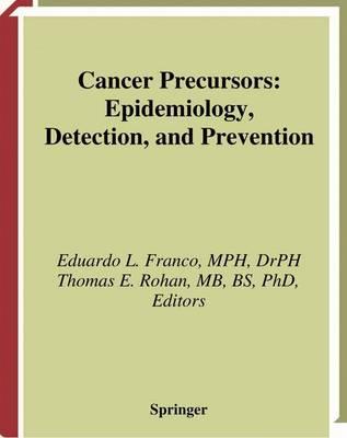 Cancer Precursors: Epidemiology, Detection, and Prevention