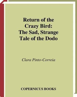 Return of the Crazy Bird: The Sad, Strange Tale of the Dodo