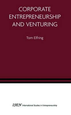Corporate Entrepreneurship and Venturing