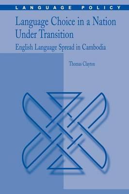 Language Choice in a Nation Under Transition: English Language Spread in Cambodia