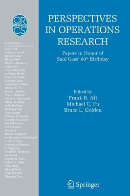 Perspectives in Operations Research: Papers in Honor of Saul Gass' 80th Birthday