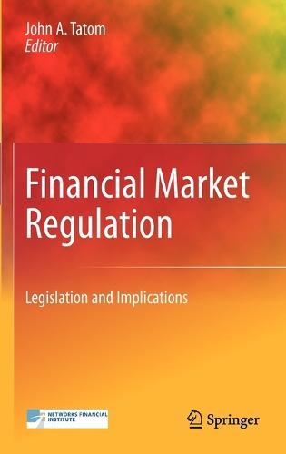 Financial Market Regulation: Legislation and Implications