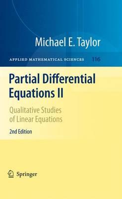 Partial Differential Equations II: Qualitative Studies of Linear Equations